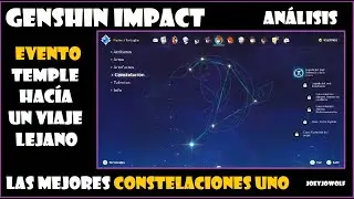 Genshin Impact | Análisis | Evento Temple Hacía Un Viaje Lejano | Las Mejores Constelaciones Uno
