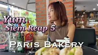 Yum Siem Reap #5 -Paris Bakery
