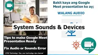 Fix Google Meet Audio Problem in System Sounds and Device.
