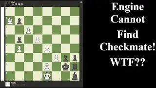 Engine Fails #2 - Computer Can't Find Checkmate - Chess Series