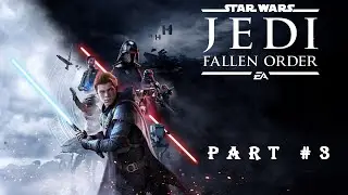 STAR WARS Jedi  Fallen Order™ Walkthrough Part #3