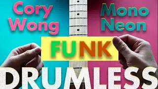 Cory Wong X Mono Neon Funk  -Drumless Track- //BPM=100 | Key=E7