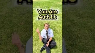 POV: you are autistic