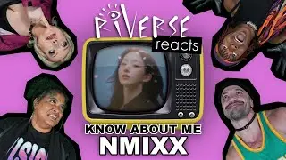 RiVERSE Reacts: 'Know About Me' by NMIXX