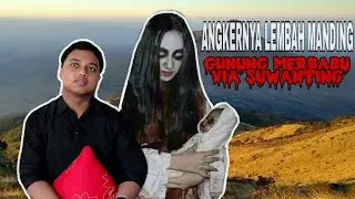 Cerita Mistis - Angkernya Lembah Manding Gunung Merbabu Via Suwanting