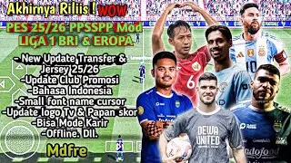 EFOOTBALL PES 2025 PPSSPP MOD BRI LEAGUE 1 INDONESIA DAM EUROPE FULL LATEST UPDATE KITS CAMERA PS5