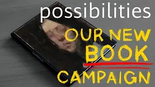 WE'RE MAKING A BOOK!!! ' Possibilities'  ( Link for the campaign in the description)