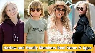 Harlow and Family Members Real Name And Ages