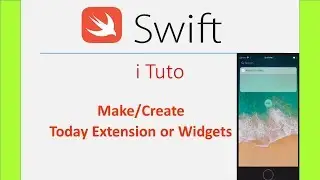 Swift : Making or creating Today Extension or custom widget