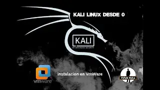 Como instalar Kali Linux en VmWare paso a paso