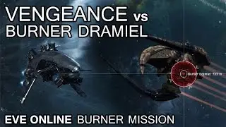 Burner Mission - Vengeance vs Burner Dramiel (EVE Online)