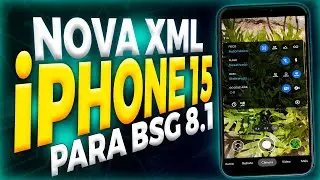 Melhor XML para GCAM BSG 8.1 - XML iPHONE 15 - FOTOS COM QUALIDADE DE iPHONE NO ANDROID!