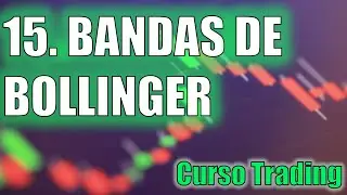 15. Bandas de Bollinger. Excelente INDICADOR de cuando comprar y vender en TRADING