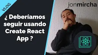 ⚛️🚫🚨 Should we continue using Create React App? 🚨🚫⚛️ - jonmircha