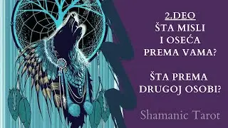 2. Deo - Sta misli i oseca prema Vama, a sta prema njoj/ njemu?