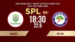 🔴 Trực tiếp: BAMBOO - BẢY NÚI  | Giải bóng đá 7 người VĐQG Bia Saigon Cup 2024 