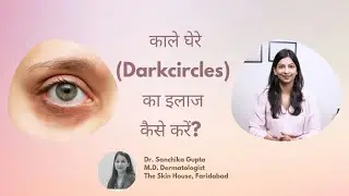 Dark circles/Dr. Sanchika Gupta👩‍⚕️#darkcircles #dermatologistinfaridabad #skinspecialistinfaridabad