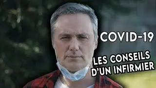 LES CONSEILS D'UN INFIRMIER CONTRE LE CORONAVIRUS ( COVID-19)