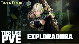 EXPLORADORA TIER LIST PVE BDO 2024