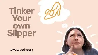 Tinker Your Own Slipper!