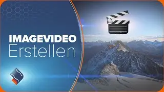 Ein erfolgreiches Imagevideo erstellen! Vom Konzept zum fertigen Video
