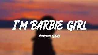Hannah Grae - 2021 Barbie Girl (Lyrics)