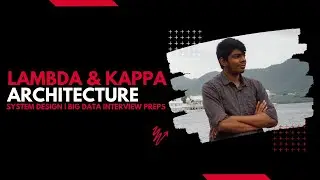 Lambda and Kappa Architecture | Big data Architecture | Data Engineering | System design
