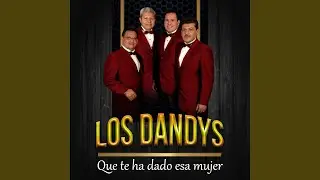 Que Te Ha Dado Esa Mujer