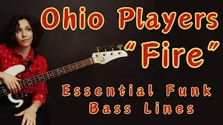 Learn The Bass Line To "Fire" by Ohio Players: Essential Funk Bass Lines For Beginners