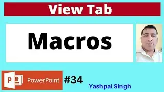 View Tab | Macros Group | Macros | MS PowerPoint  |