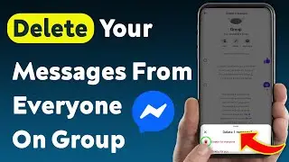 How to Delete Your Messages From Everyone On Group Messenger (Updated)