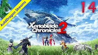 Xenoblade Chronicles 2 — Part 14 - Split Personality