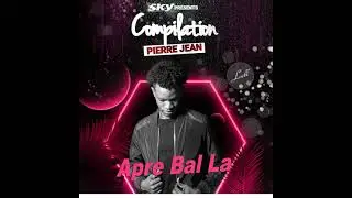 Pierre Jean feat T Ansyto - Apre Bal La [Official Audio]