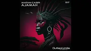 Matan Caspi - Ajamah (Original Mix)