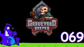 Graveyard Keeper - 2024 08 29 - 069 - No Commentary.