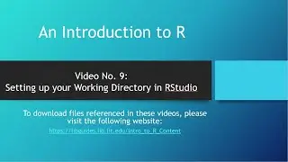 Intro to R No. 09: Setting up your Working Directory in RStudio