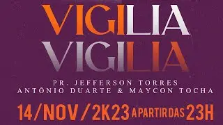 14/11/2023 - Vigília Transformados pelo Calvário