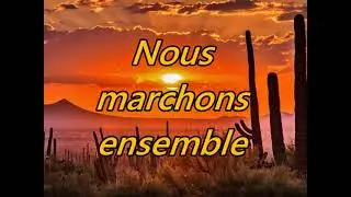 Nous marchons ensemble