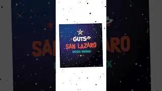 Guts - Estrellas Remixes EP - San Lazaro feat. Akemis Carrera (Bosq Remix) Out now