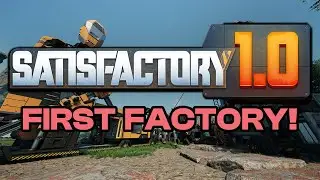 Building the Ultimate Factory! | Satisfactory 1.0 (Part 1)