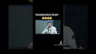 THIS GENERATION IS TOO SOFT