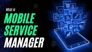 What is Mobile Service Manager? | Understanding Your Phone’s Hidden Features