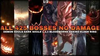 All 425 Boss Fights (No Damage) - Demon's Souls, Dark Souls 1, 2, 3, Bloodborne, Sekiro & Elden Ring