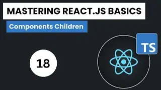 Learn React.js + Typescript In Arabic 2024 - #18 - Components Children