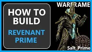 Revenant Prime - How to Build & Gameplay - Warframe - 2024