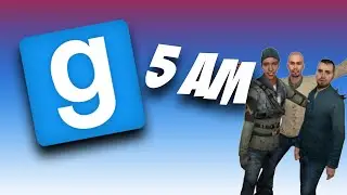 GMOD LOBBIES AT 5AM
