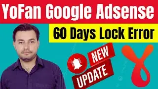 Yofan Google AdSense 60 Days Lock Error and Solution 2023 || Yo.Fan Online Earning in Pakistan