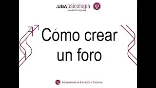 Cómo crear un foro en el Campus Virtual