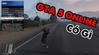 Hướng Dẫn GTA 5 Online Cho Người Mới | Các Chức Năng Những Điều Chưa Biết
