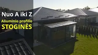 ALIUMINIO PROFILIO STOGINĖS// Viskas ką reikia žinoti apie šiuos statinius